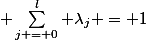 \displaystyle \sum^{l}_{j = 0} \lambda_{j} = 1