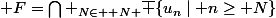 \displaystyle F=\bigcap _{N\in \mathbb {N} }{\overline {\left\{u_{n}\mid n\geq N\right\}}}