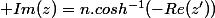 \displaystyle Im(z)=n.cosh^{-1}(-Re(z'))