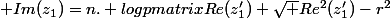\displaystyle Im(z_1)=n. log\begin {pmatrix}Re(z_1')+\sqrt {Re^2(z_1')-r^2}&nbsp;&nbsp;\end {pmatrix}-n.log(r)