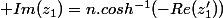 \displaystyle Im(z_1)=n.cosh^{-1}(-Re(z_1'))