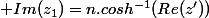 \displaystyle Im(z_1)=n.cosh^{-1}(Re(z'))