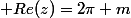 \displaystyle Re(z)=2\pi m
