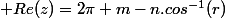 \displaystyle Re(z)=2\pi m-n.cos^{-1}(r)
