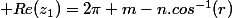 \displaystyle Re(z_1)=2\pi m-n.cos^{-1}(r)