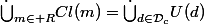\dot\bigcup_{m\in R}Cl(m)=\dot\bigcup_{d\in\mathcal{D}_c}U(d)