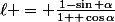 \ell = \frac{1-\sin \alpha}{1+ \cos\alpha}