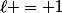 \ell = 1