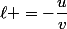 \ell =-\dfrac{u}{v}