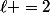 \ell =2