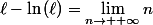 \ell-\ln\,(\ell)=\lim\limits_{n\to +\infty}n