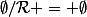 \emptyset/\mathcal{R} = \emptyset