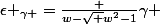 \epsilon _{\gamma }=\frac {w-\sqrt {w^2-1}}{\gamma }
