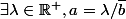 \exists\lambda\in\mathbb{R}^+,a=\lambda/\bar{b}