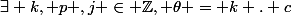 \exists k, p ,j \in \mathbb{Z}, \theta = k . c