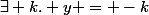 \exists k. y = -k