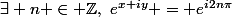 \exists n \in \Z,~e^{x+iy} = e^{i2n\pi}