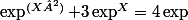 \exp^{(X²)}+3\exp^X=4\exp