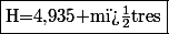 \fbox{H=4,935 \textrm{m�tres}}
