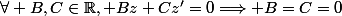 \forall B,C\in\mathbb{R}, Bz+Cz'=0\Longrightarrow B=C=0