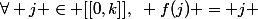 \forall j \in [[0,k]],~ f(j) = j 