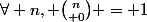 \forall n, {n\choose 0} = 1