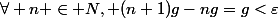 \forall n \in N, (n+1)g-ng=g<\varepsilon