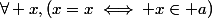 \forall x,(x=x\iff x\in a)