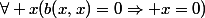 \forall x\ (b(x,x)=0\Rightarrow x=0)