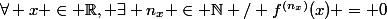 \forall x \in \R, \exists n_x \in \N / f^{(n_x)}(x) = 0