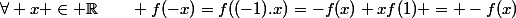 \forall x \in \R\qquad f(-x)=f((-1).x)=-f(x)+xf(1) = -f(x)