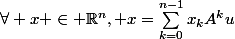 \forall x \in \mathbb{R}^n, x=\displaystyle\sum_{k=0}^{n-1}x_kA^ku
