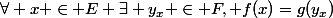 \forall x \in E \exists y_x \in F, f(x)=g(y_x)