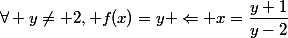 \forall y\ne 2, f(x)=y \Leftarrow x=\dfrac{y+1}{y-2}