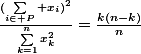 \frac{(\sum_{i\in P} x_i)^2}{\sum_{k=1}^{n}x_k^2}=\frac{k(n-k)}{n}