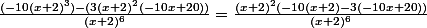 \frac{(-10(x+2)^3)-(3(x+2)^2(-10x+20))}{(x+2)^6}=\frac{(x+2)^2(-10(x+2)-3(-10x+20))}{(x+2)^6}