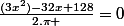\frac{(3x^2)-32x+128}{2.\pi }=0