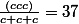 \frac{(ccc)}{c+c+c}=37