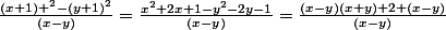 \frac{(x+1) ^{2}-(y+1)^{2}}{(x-y)}=\frac{x^{2}+2x+1-y^{2}-2y-1}{(x-y)}=\frac{(x-y)(x+y)+2 (x-y)}{(x-y)}