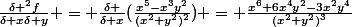 \frac{\delta ^2f}{\delta x\delta y} = \frac{\delta }{\delta x}(\frac{x^5-x^3y^2}{(x^2+y^2)^2}) = \frac{x^6+6x^4y^2-3x^2y^4}{(x^2+y^2)^3}