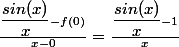 \frac{\dfrac{sin(x)}{x}-f(0)}{x-0}=\frac{\dfrac{sin(x)}{x}-1}{x}