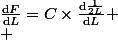 \frac{\mathrm{d}F}{\mathrm{d}L}=C\times\frac{\mathrm{d}\frac{1}{2L}}{\mathrm{d}L}
 \\ 