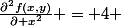 \frac{\partial^2f(x,y)}{\partial x^2} = 4 