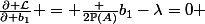 \frac{\partial \mathcal{L}}{\partial b_1} = \frac {2\mathbb{P}(A)}{b_1}-\lambda=0 
