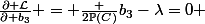 \frac{\partial \mathcal{L}}{\partial b_3} = \frac {2\mathbb{P}(C)}{b_3}-\lambda=0 