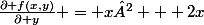 \frac{\partial f(x,y)}{\partial y} = x² + 2x