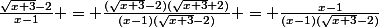\frac{\sqrt{x+3}-2}{x-1} = \frac{(\sqrt{x+3}-2)(\sqrt{x+3}+2)}{(x-1)(\sqrt{x+3}-2)} = \frac{x-1}{(x-1)(\sqrt{x+3}-2)}