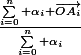 \frac{\sum_{i=0}^{n} \alpha_i \vec{OA_i}}{\sum_{i=0}^n \alpha_i}
