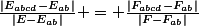 \frac{|E_{abcd}-E_{ab}|}{|E-E_{ab}|} = \frac{|F_{abcd}-F_{ab}|}{|F-F_{ab}|}