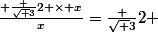 \frac{ \frac {\sqrt 3}{2} \times x}{x}=\frac {\sqrt 3}{2} 